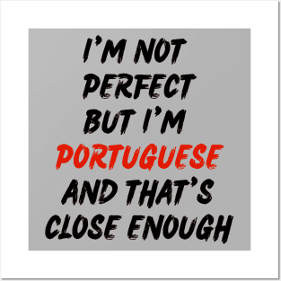 Im not perfect but im Portuguese Posters and Art